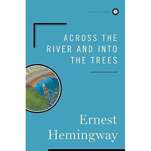 Across The River And Into The Trees
