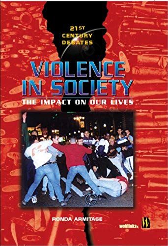 Violence In Society (21st Century Debates)