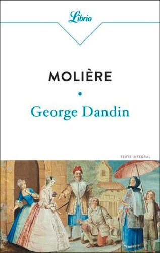 George Dandin Ou Le Mari Confondu