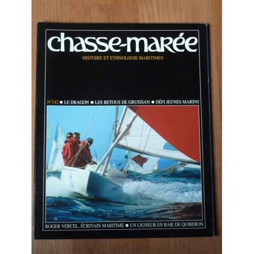 Chasse Marée N° 142 - Betous De Gruissan - Le Ligneur De Dorades - Le Dragon -