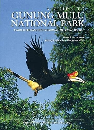 Guide To Gunung Mulu National Park: A World Heritage Site In Sarawak, Malaysian Borneo