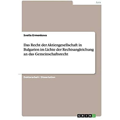Das Recht Der Aktiengesellschaft In Bulgarien Im Lichte Der Rechtsangleichung An Das Gemeinschaftsrecht