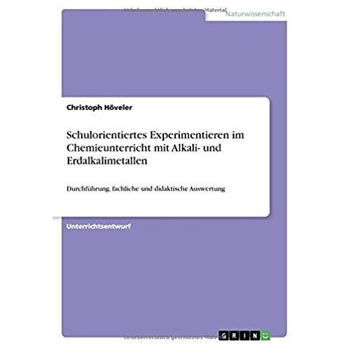 Schulorientiertes Experimentieren Im Chemieunterricht Mit Alkali- Und Erdalkalimetallen