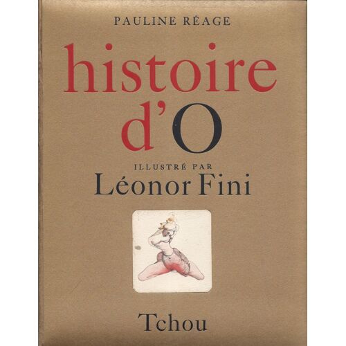 Histoire D'o Illustré Par Léonor Fini - Pauline Réage - Tchou 1968