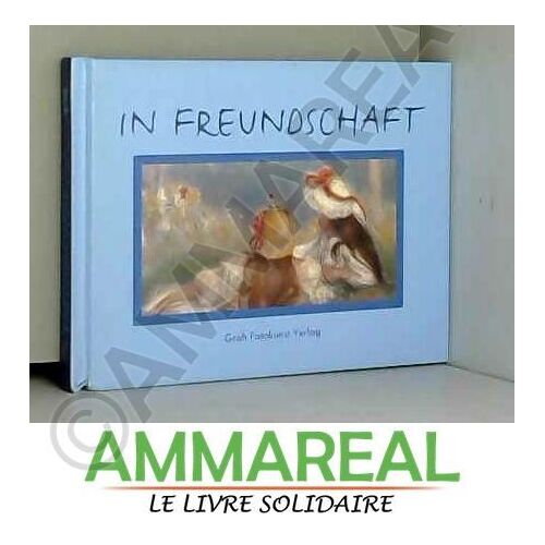 In Freundschaft.