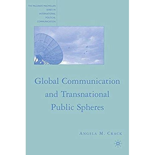 Global Communication And Transnational Public Spheres