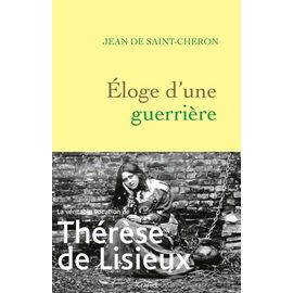 Eloge D'une Guerrière - Thérèse De Lisieux