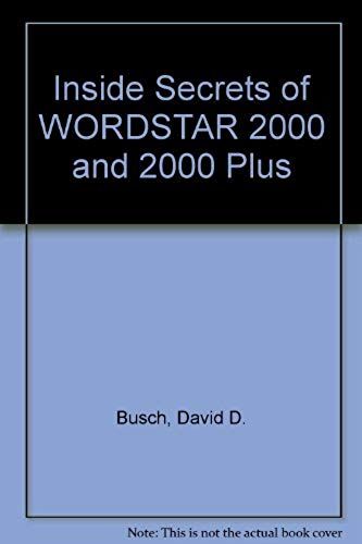 Inside Secrets Of Wordstar 2000 And 2000 Plus