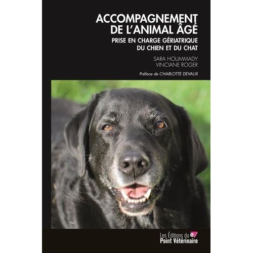 Accompagnement De L'animal Âgé - Prise En Charge Gériatrique Du Chien Et Du Chat