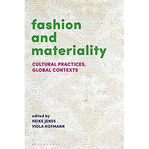 Fashion And Materiality: Cultural Practices In Global Contexts