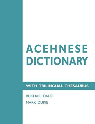 Acehnese Dictionary With Trilingual Thesaurus