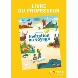 Français 6e Invitation Au Voyage - Livre Du Professeur