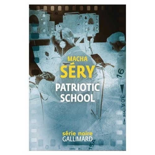 Patriotic School - Chronique De Contre-Espionnage En Temps De Guerre