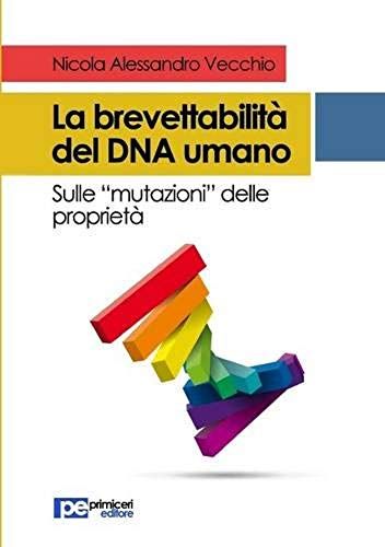 La Brevettabilità Del Dna Umano