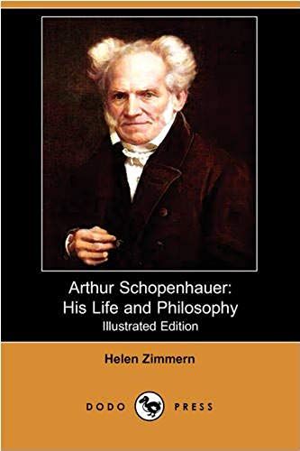 Arthur Schopenhauer: His Life And Philosophy (Illustrated Edition) (Dodo Press)