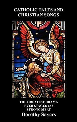 Catholic Tales And Christian Songs, The Greatest Drama Ever Staged And Strong Meat