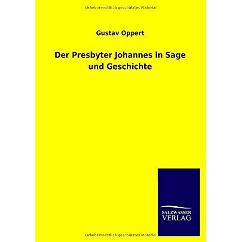 Der Presbyter Johannes In Sage Und Geschichte