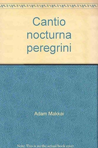 Cantio Nocturna Peregrini: A Puzzle In Seven Languages (Hungarian Edition)