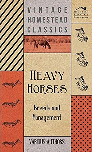 Heavy Horses - Breeds And Management