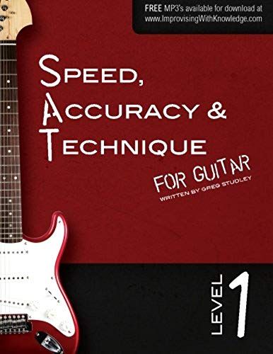 Speed, Accuracy & Technique For Guitar: Level 1 (Volume 1)