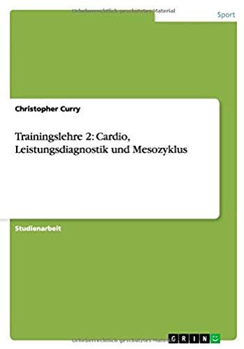 Trainingslehre 2: Cardio, Leistungsdiagnostik Und Mesozyklus