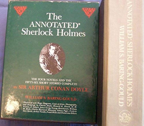 The Annotated Sherlock Holmes: The Four Novels And The Fifty-Six Short Stories Complete