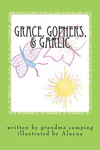Grace, Gophers, & Garlic