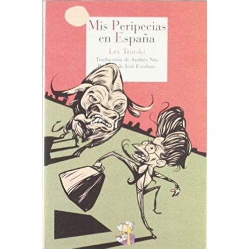 Trotsky, L: Mis Peripecias En España