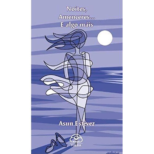 Estévez, A: Noites, Amenceres-- E Algo Máis