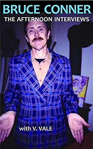Bruce Conner: The Afternoon Interviews