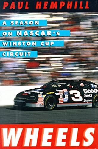 Wheels: A Season On Nascar's Winston Cup Circuit