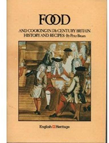 Food And Cooking In 17th Century Britain: History And Recipes