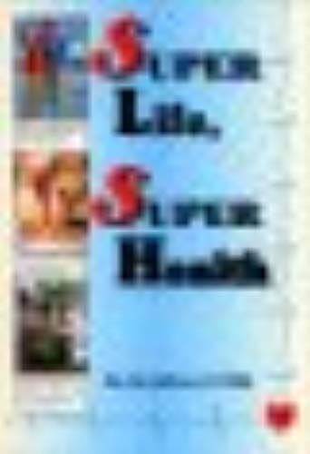 Super Lifespan, Super Health