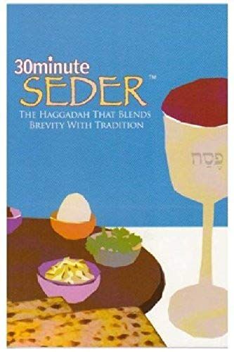 30 Minute Seder: The Haggadah That Blends Brevity With Tradition