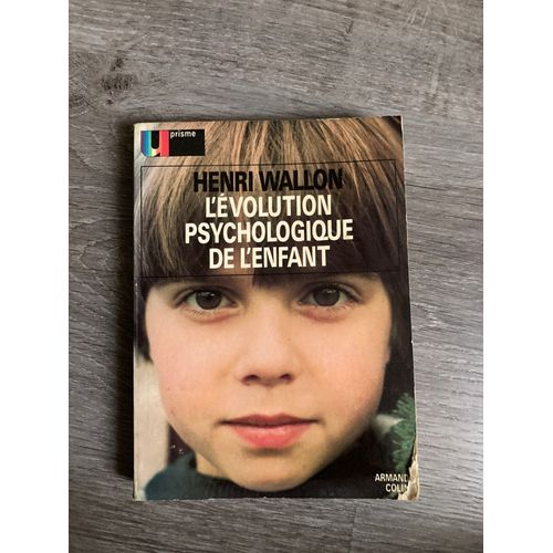 L’Évolution Psychologique De L’Enfant Henri Wallon