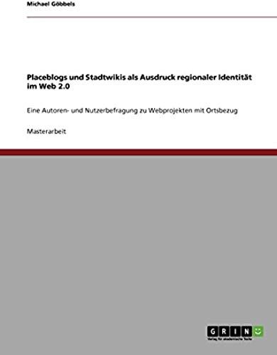 Placeblogs Und Stadtwikis Als Ausdruck Regionaler Identität Im Web 2.0