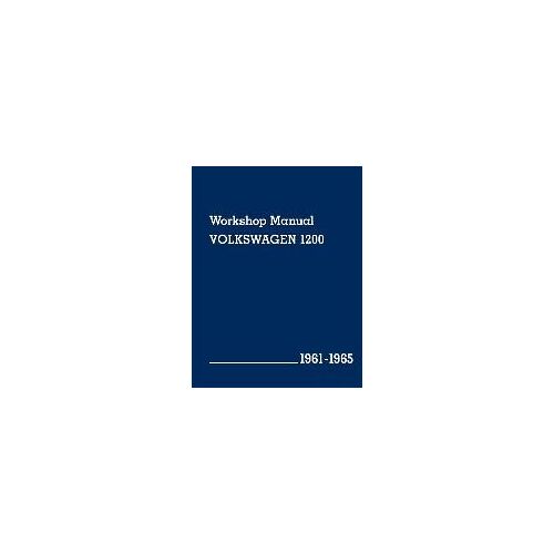 Volkswagen 1200 (Type 11, 14, 15) Workshop Manual: 1961-1965