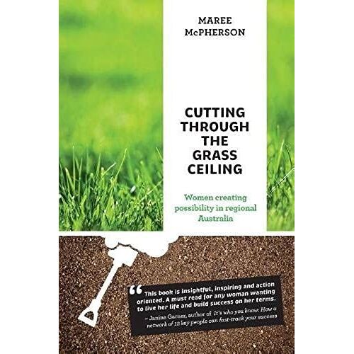 Cutting Through The Grass Ceiling: Women Creating Possibility In Regional Australia