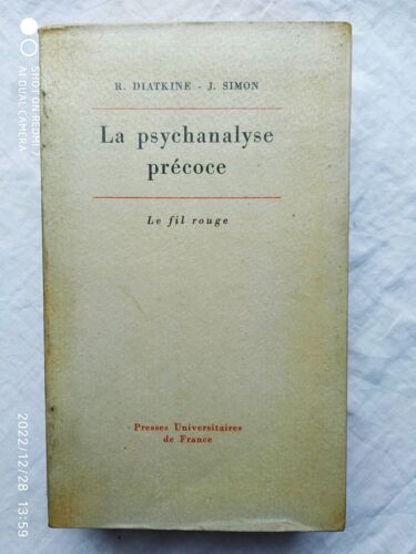R. Diatkine / J. Simon, La Psychanalyse Précoce, Presses Universitaires De France, 1972