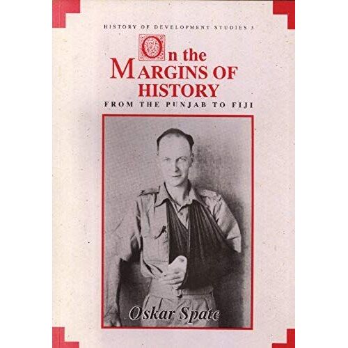 On The Margins Of History: From The Punjab To Fiji (History Of Development Studies, 3)