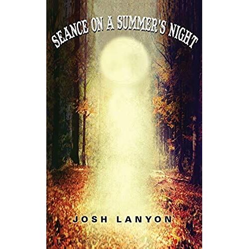 Séance On A Summer's Night