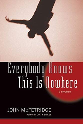 Everybody Knows This Is Nowhere: A Mystery (The Toronto Series)