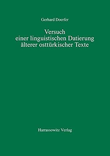 Versuch Einer Linguistischen Datierung Älterer Osttürkischer Texte