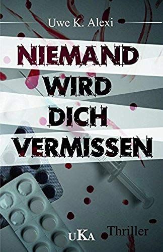 Alexi, U: Niemand Wird Dich Vermissen