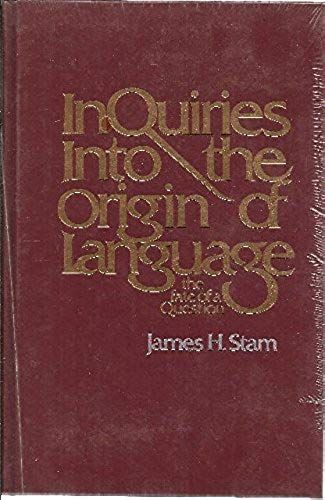 Inquiries Into The Origin Of Language