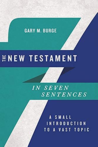 The New Testament In Seven Sentences