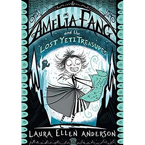 Amelia Fang And The Lost Yeti Treasures
