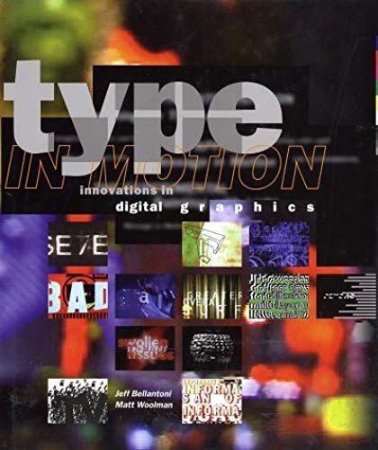 Type In Motion: Innovations In Digital Graphics
