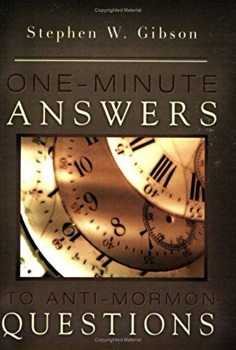 One Minute Answers/Anti Mormon Questions