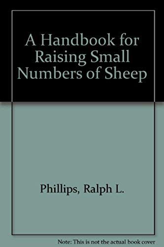A Handbook For Raising Small Numbers Of Sheep (#21389)